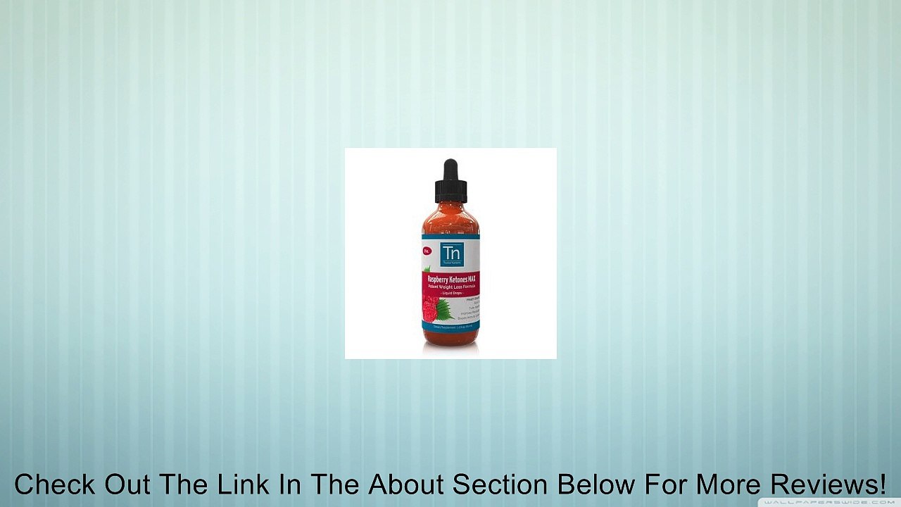 Tusted Nutrients Raspberry Ketone Weight Loss Drops - 100% Pure - 60 Servings Review