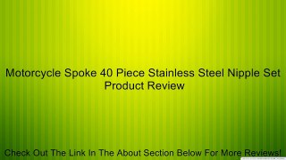 Motorcycle Spoke 40 Piece Stainless Steel Nipple Set Review