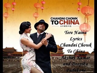 Download Video: Tere Naina Lyrics With English Translation - Chandni Chowk To China *HQ*