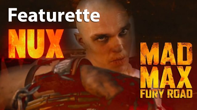 MAD MAX Fury Road - Character Trailer Nicholas Hoult is NUX [Full HD]