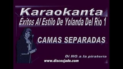 Karaokanta - Yolanda del Rio - Camas separadas