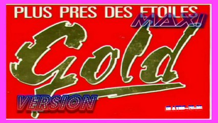 Gold - Plus Près Des Etoiles (maxi)