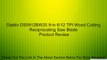Diablo DS0912BW25 9-in 6/12 TPI Wood Cutting Reciprocating Saw Blade Review