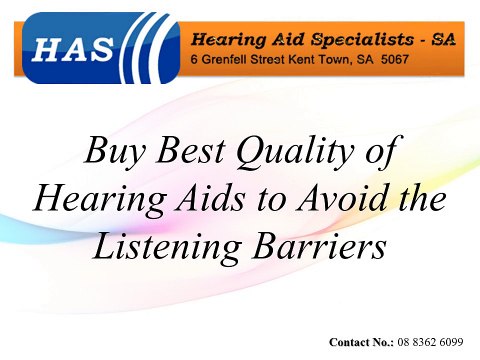 Buy Best Quality of Hearing Aids to Avoid the Listening Barriers