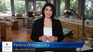 Dr Ron Perkins Orthodontics  Dallas  Review