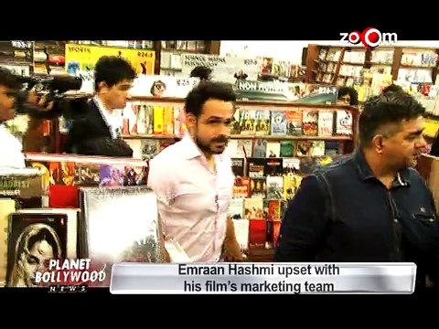 Emraan Hashmi upset with his film's marketing team - Bollywood News