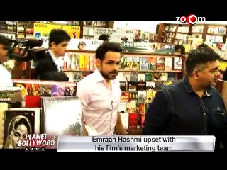 Emraan Hashmi upset with his film's marketing team - Bollywood News