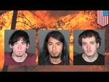 Three suspects arrested after starting California fire that forced thousands to flee