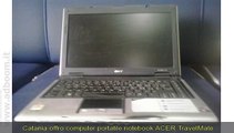 CATANIA,    COMPUTER PORTATILE NOTEBOOK ACER  TRAVELMATE 4310 EURO 60