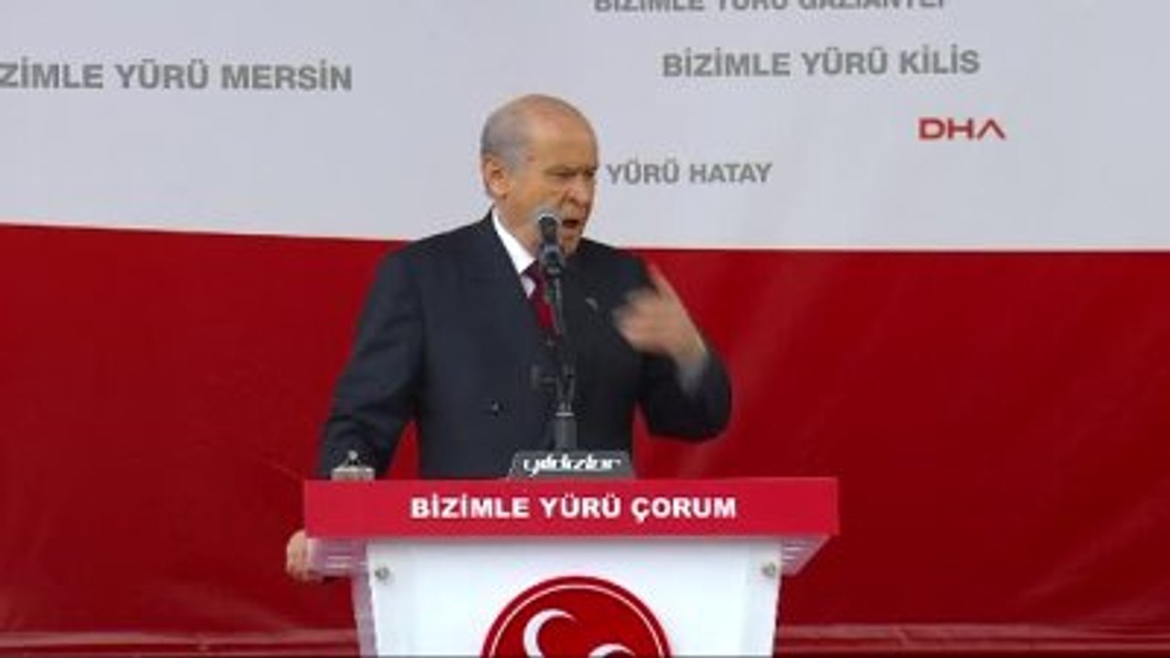 Çorum-2- MHP Genelbaşkanı Bahçeli Çorum Mitinginde Konuştu