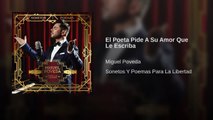 Miguel Poveda (Sonetos y Poemas Para La Libertad) - El Poeta Pide A Su Amor Que Le Escriba