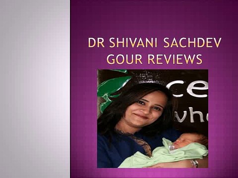 Dr shivani sachdev gour reviews