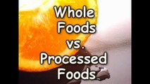 Whole Foods vs. Processed Foods - Nutrition by Natalie