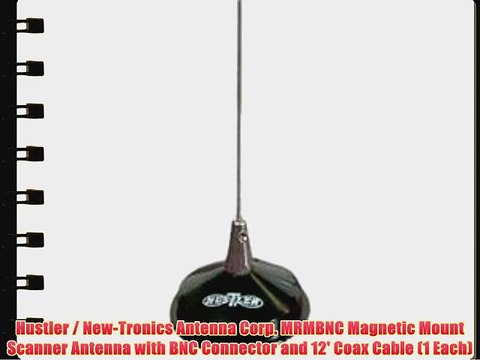 Hustler / New-Tronics Antenna Corp. MRMBNC Magnetic Mount Scanner Antenna with BNC Connector