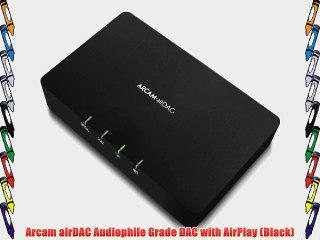 Arcam airDAC Audiophile Grade DAC with AirPlay (Black)