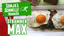 Strammer Max - Rezept (Sonja's Schnelle Nummer #54)