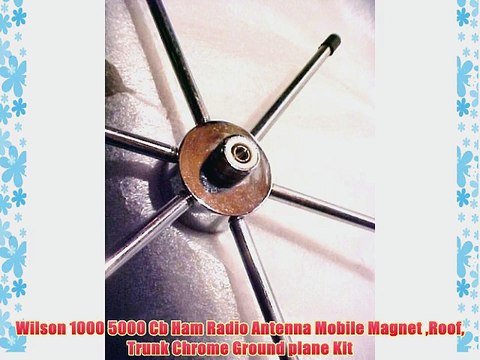 Wilson 1000 5000 Cb Ham Radio Antenna Mobile Magnet Roof Trunk Chrome Ground plane Kit