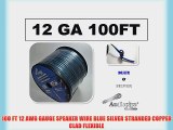 100 FT 12 AWG GAUGE SPEAKER WIRE BLUE SILVER STRANDED COPPER CLAD FLEXIBLE