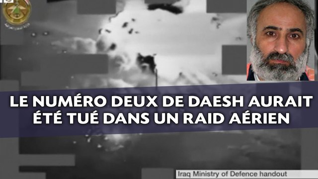 Le numéro deux de Daesh aurait été tué dans un raid aérien
