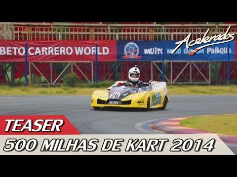 ACELERADOS NAS 500 MILHAS DE KART - TEASER - ESPECIAL #13 | ACELERADOS