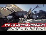 HONDA CBR 500R - VOLTA RÁPIDA ONBOARD #33 COM ALEX BARROS | ACELERADOS