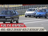 DESAFIO GOL GTi X KADETT GSi X ESCORT XR3 - VOLTA RÁPIDA #6 | ACELERADOS