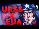 EUA vs. URSS  | GUERRA FRIA