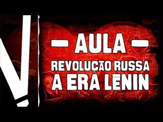 Do Império Russo a União Soviética - Era Lênin.