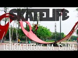 Leticia Bufoni #SKATELIFE | Na China