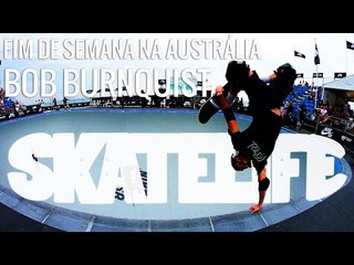 Bob Burnquist #SKATELIFE | Fim de semana na Austrália