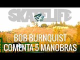 Bob Burnquist #Skatelife 5 Manobras Históricas