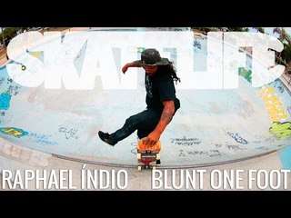 Blunt One Foot | Tutorial #SKATELIFE | Raphael Índio