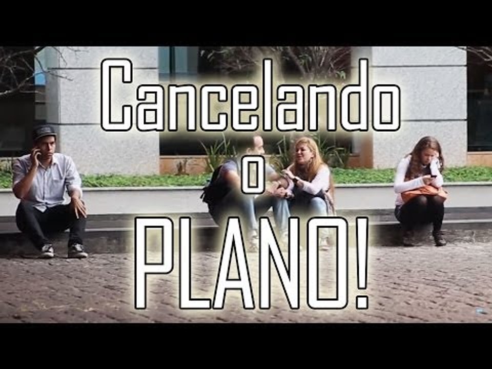 CANCELANDO O PLANO