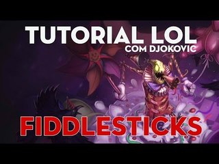 TUTORIAL DE LOL - FIDDLESTICKS MALANDRO DA JUNGLE