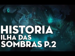 A HISTÓRIA DA ILHA DAS SOMBRAS - PARTE 2 (COM LOLDUBR)