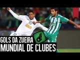 GOLS DA ZUEIRA - MUNDIAL DE CLUBES 2013