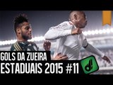 GOLS DA ZUEIRA - ESTADUAIS 2015 #11