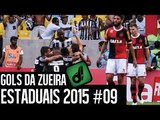GOLS DA ZUEIRA - ESTADUAIS 2015 #09