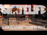 Luan Oliveira #SKATELIFE | Sempre Feliz