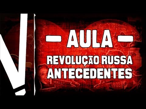 Do Império Russo a União Soviética - Revolução Russa Antecedentes.