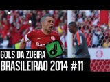 GOLS DA ZUEIRA - BRASILEIRÃO 2014 RODADA #11