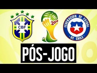 PÓS-JOGO: BRASIL X CHILE - DESIMPEDIDOS NA COPA