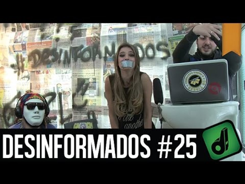 DESINFORMADOS #25