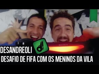 FIFA 14 DESAFIO COM OS MENINOS DA VILA - DESANDREOLI