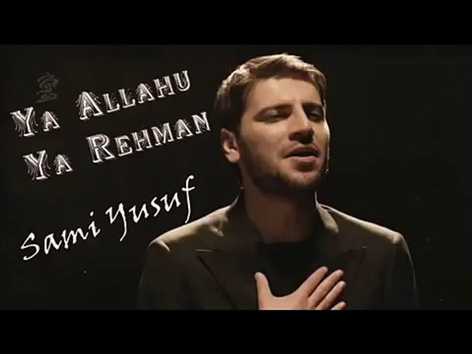 Sami Yusuf Ya Allahu Ya Rahman