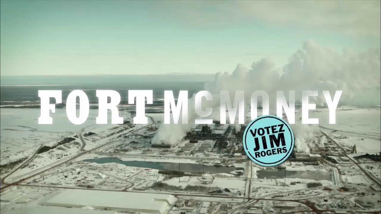 Fort McMoney - Wählt Jim Rogers HD ARTE Doku Ölsand Kanada