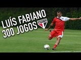 Luís Fabiano, 300 jogos - São Paulo FC