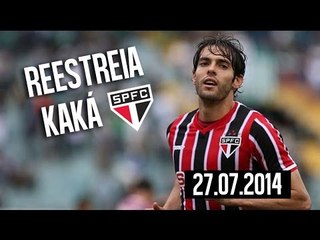 Reestreia de Kaká - São Paulo FC