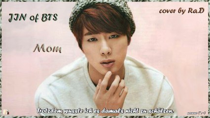 Jin of BTS - Mom cover by Ra.D k-pop [german Sub]