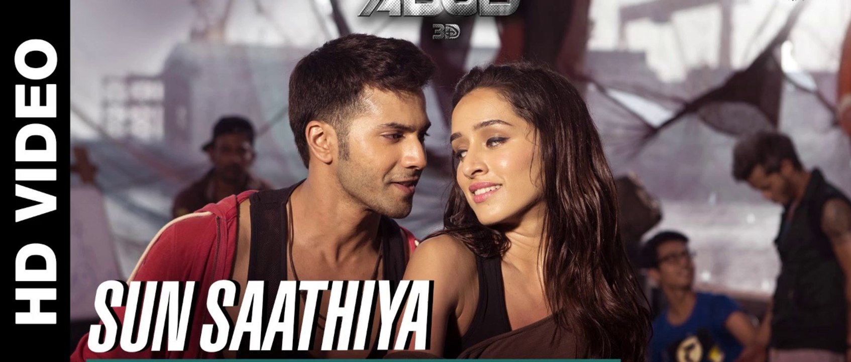 Sun Saathiya Song from ABCD 2 2015 Shradda Kapoor Varun Dhawan